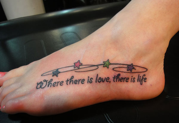 Where There Is Love, There Is Life Quote Tattoo On Left Foot