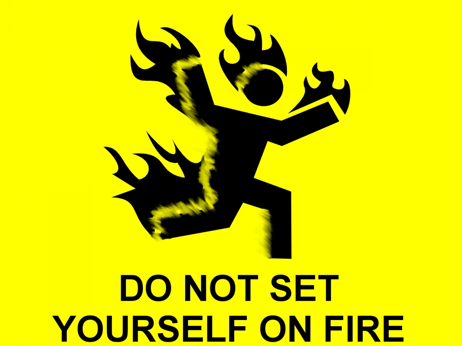 Do Not Set Yourself On Fire Funny Picture