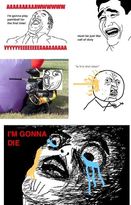 I Am Gonna Die Funny Paintball Picture