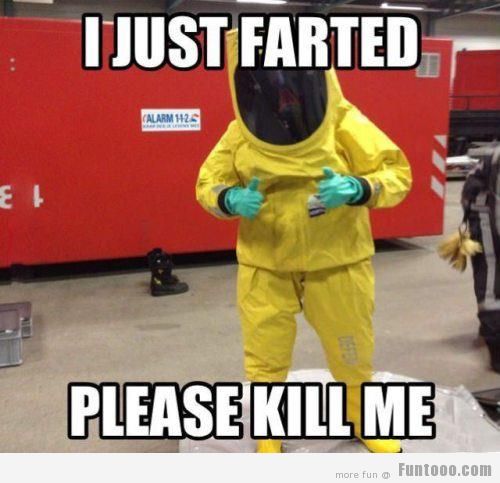 I Just Farted Please Kill Me Funny Picture