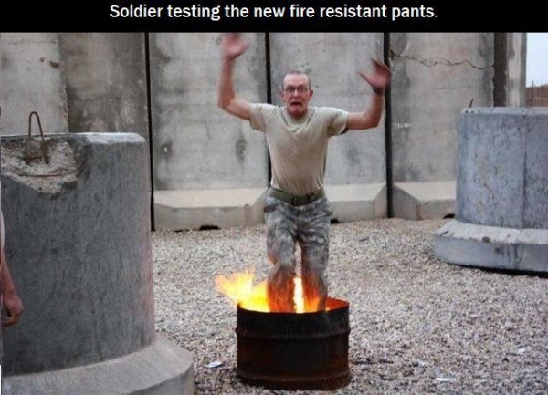 Soldier Testing The New Fire Resistant Pants Funny Picture