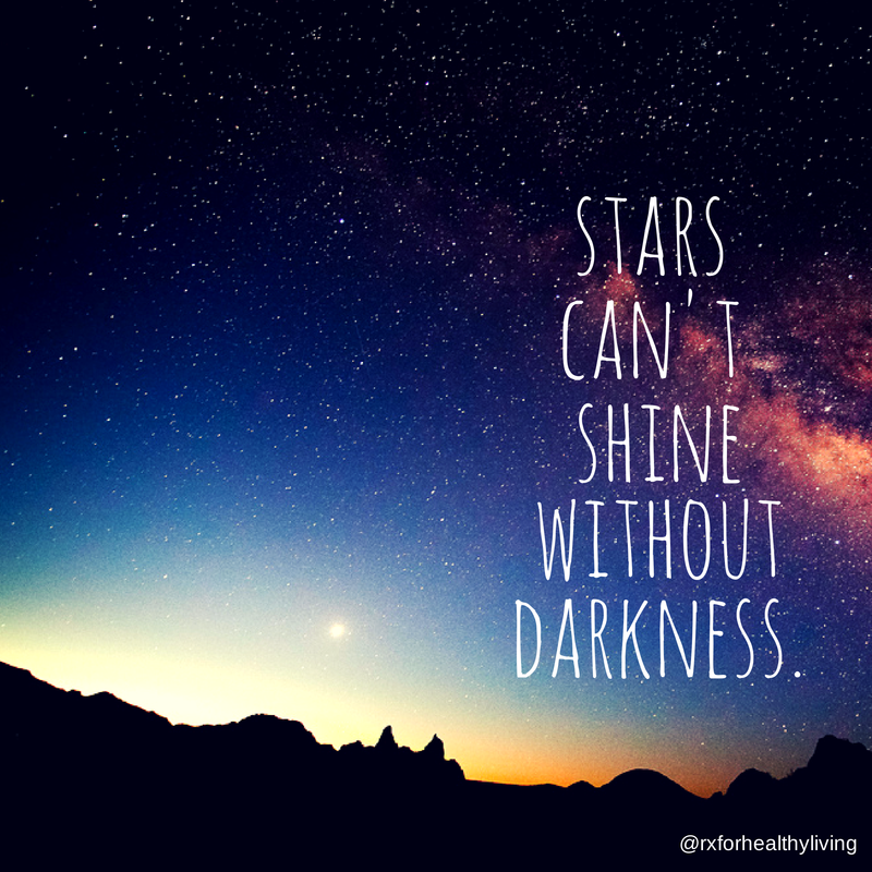 Stars can't shine without darkness. (2)
