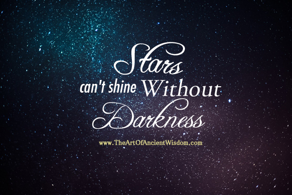 Stars can't shine without darkness. (3)