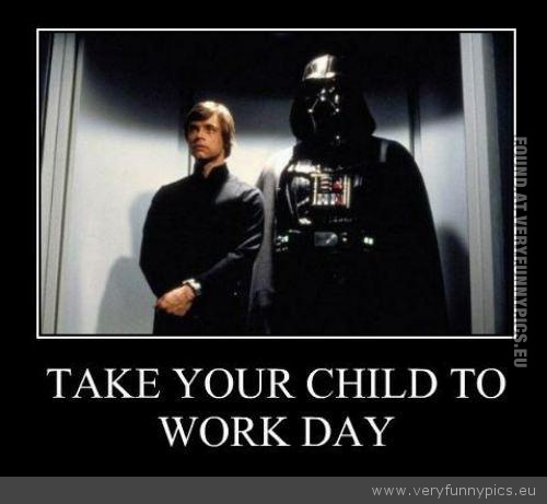 Take Your Child To Work Day Funny Darth Vader Poster