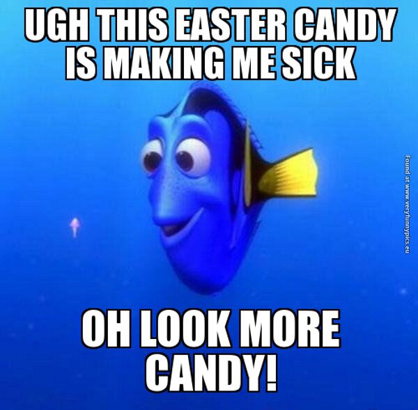 This Easter Candy Is Making Me Sick Oh Look More Candy Funny Meme