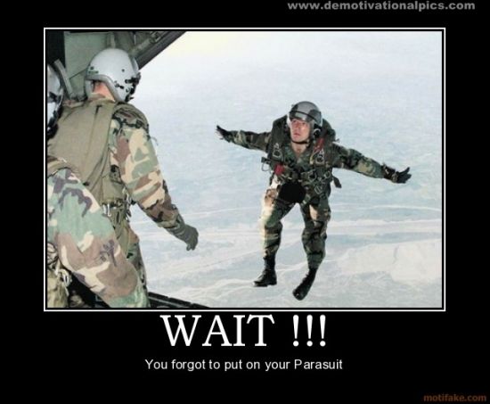 Wait You Forgot To Put On Your Parasuit Funny Military Poster Image