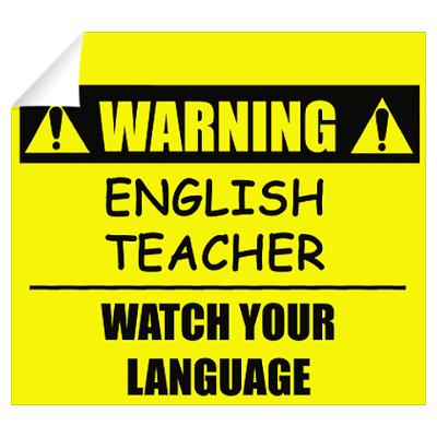 Warning For English Teacher Funny Picture