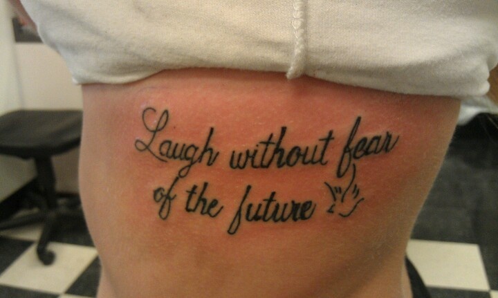 Laugh Without Fear Of The Future Bible Quote Tattoo On Side Rib
