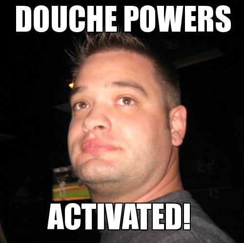 Douche Powers Activated Funny Image