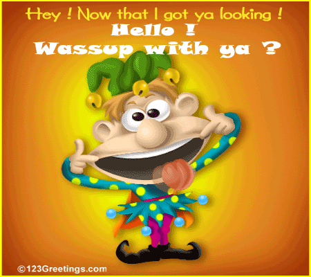 Hey Now That I Got Ya Looking Funny Greeting  Animated