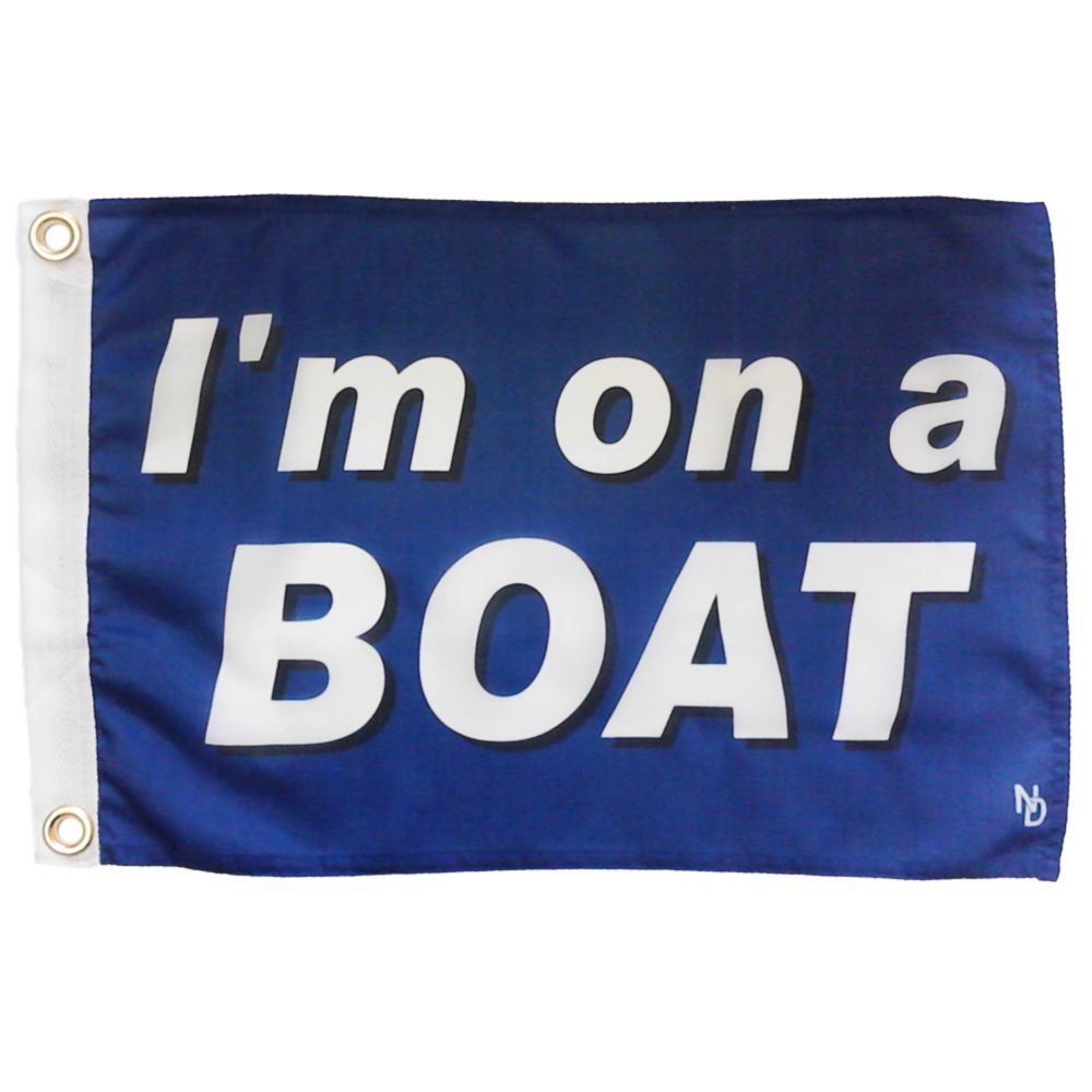 I Am On A Boat Funny Flag