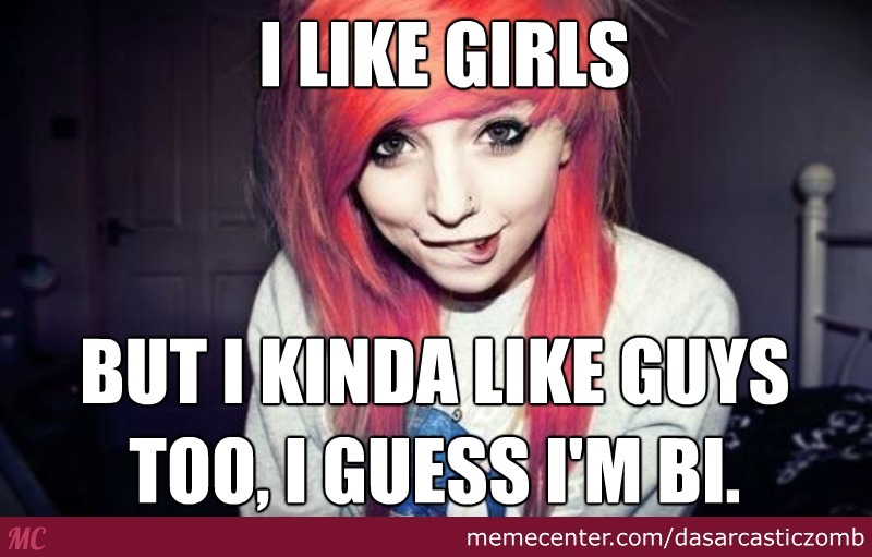 I Like Girls But I Kinda Like Guys Funny Emo Girl Meme