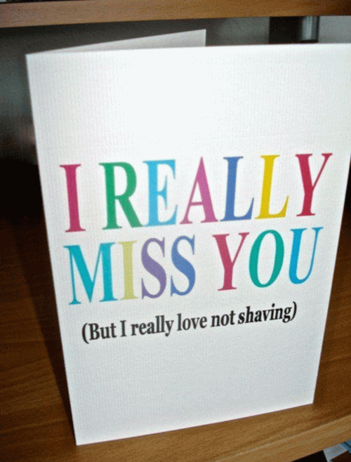 I Really Miss You Funny Greeting Card