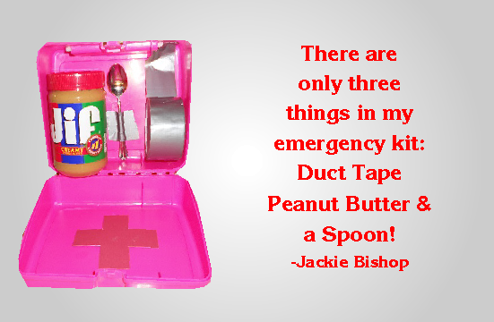 Duct Tape Peanut Butter In My Emergency Kit Funny Quote