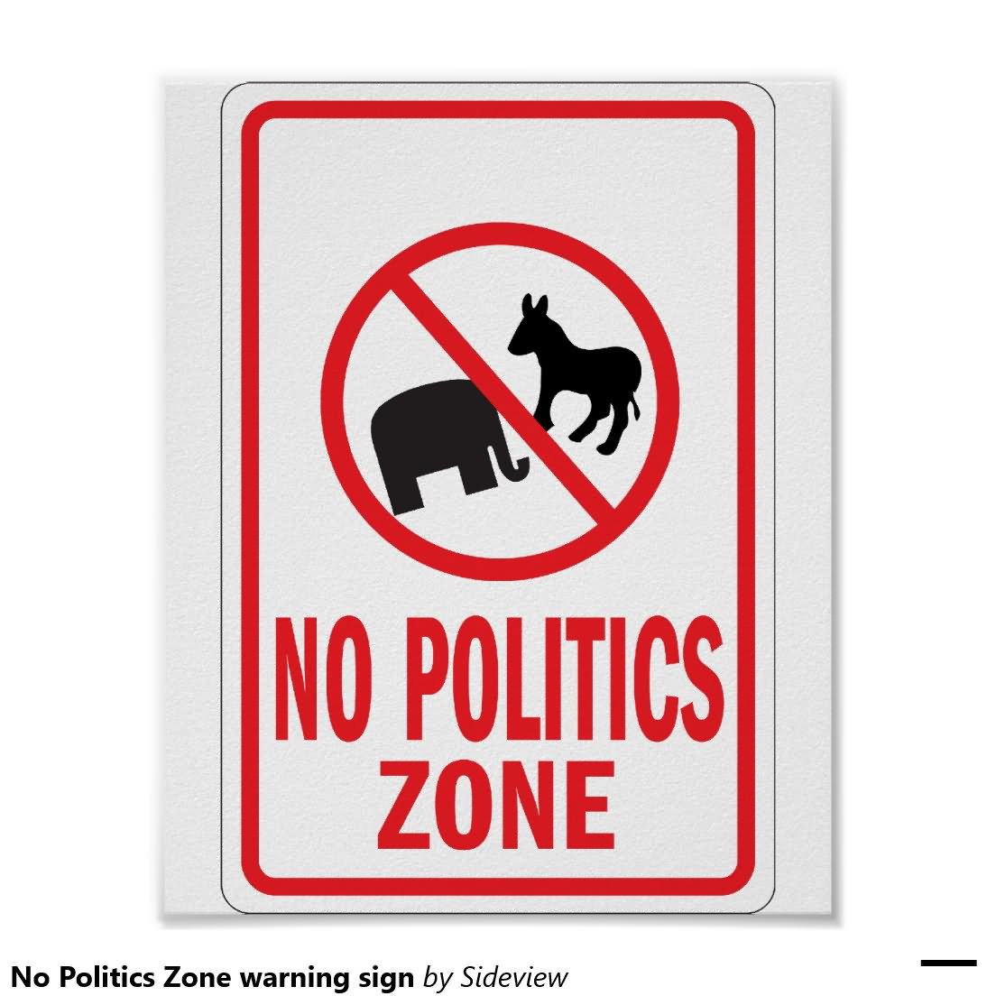 Funny No Politics Zone Sign Image