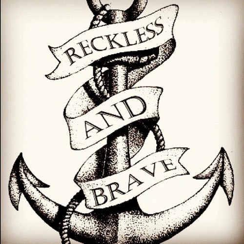 Reckless And Brave Banner With Anchor Tattoo Design