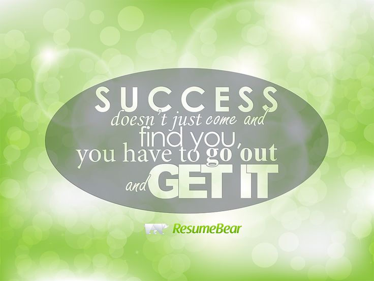 Success doesn't just come and find you, you have to go out and get it. 