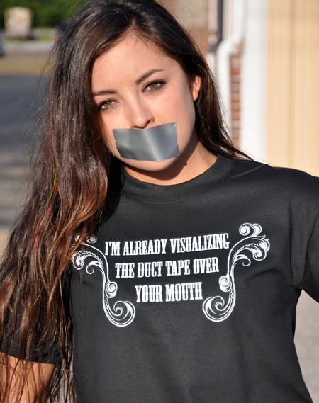 The Duct Tape Over Your Mouth Funny Tshirt