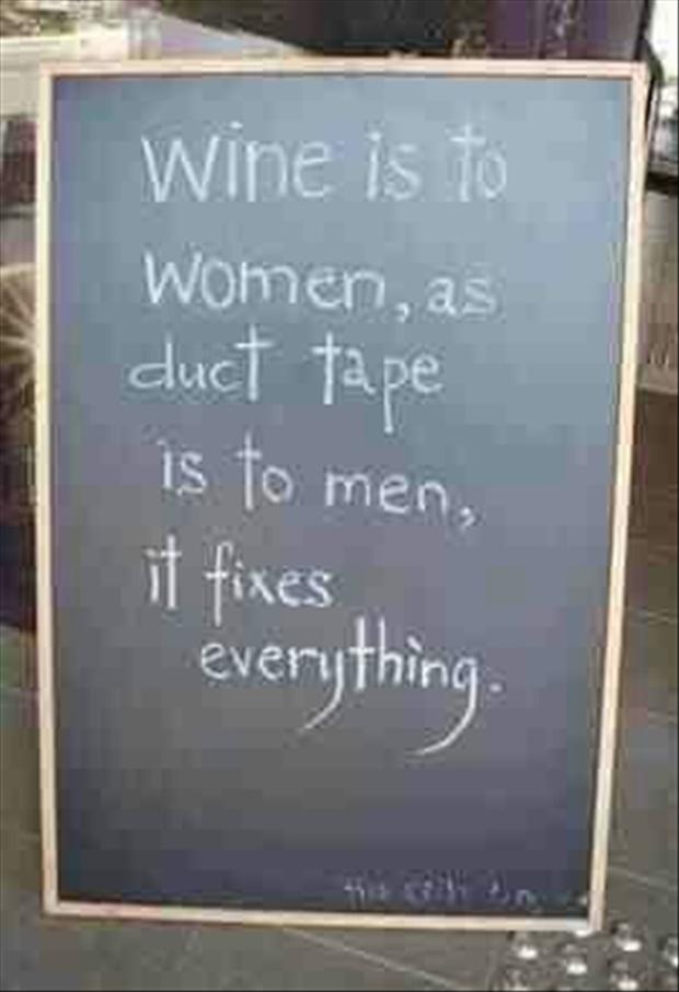Wine Is To Women As Duct Tape Is To Men Funny Quote