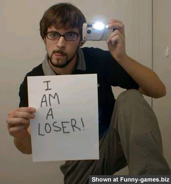 I-Am-A-Loser-Funny-Image.jpg