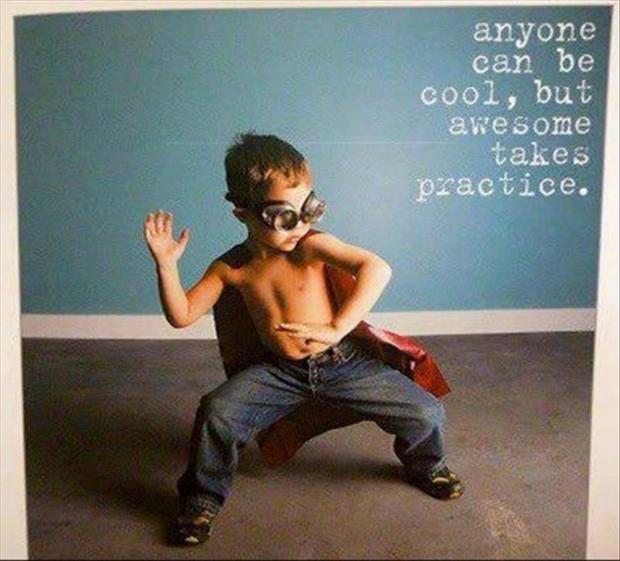 Anyone Can Be Cool Funny Kid Picture