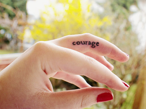 Courage Tattoo On Finger For Girls