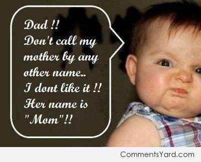 Don’t Call My Mother By Other Name Funny Angry Baby Comments