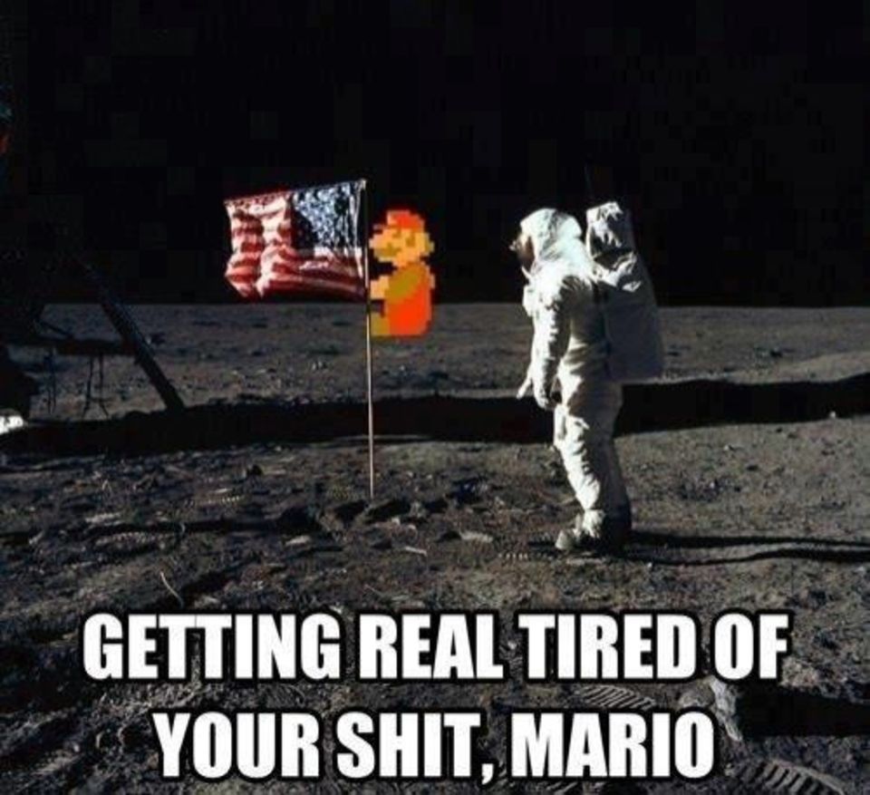 Getting Real Tired Of Your Shit Mario Funny Astronaut Space Image