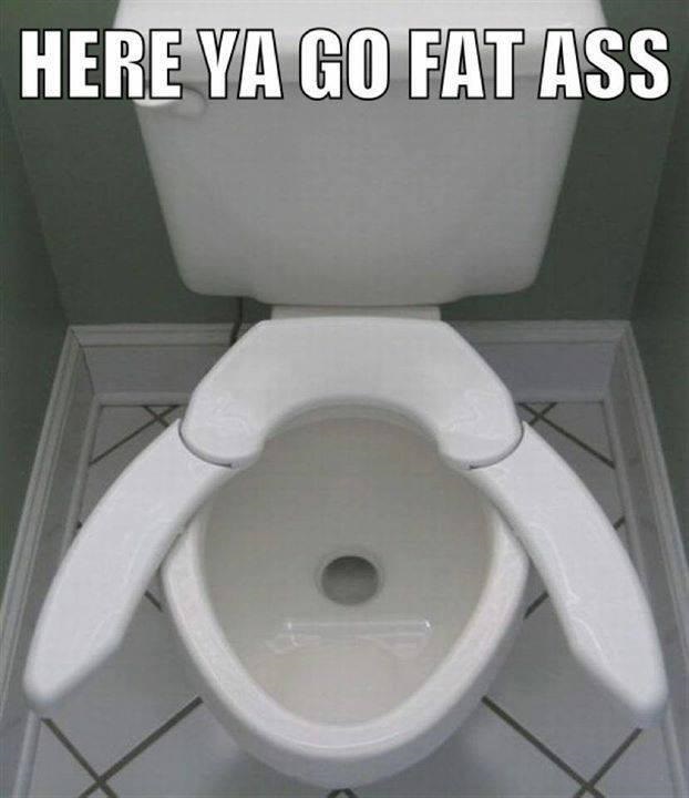 Here Ya Go Fat Ass Funny Toilet Image