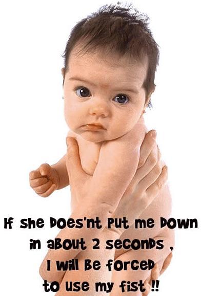 If She Doesn't Put Me Down In About 2 Seconds Funny Baby Comments