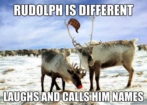 Laughs And Calls Him Names Funny Reindeer Meme