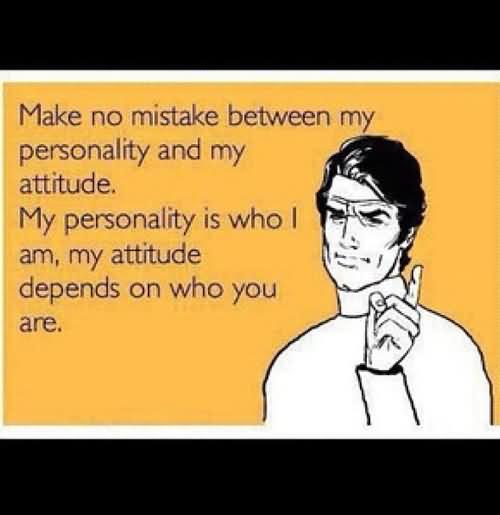 Make No Mistake Between My Personality My Attitude Funny Card