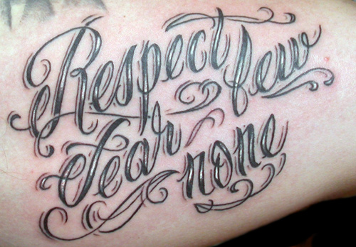Respect Few Fear None Tattoo On Bicep
