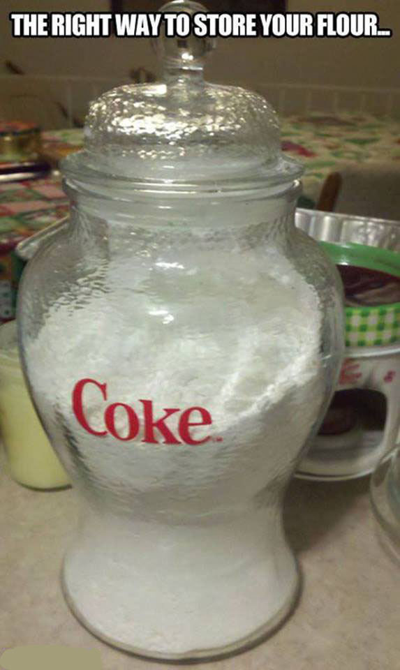 The Right Way To Store Your Flour Funny Coke Image