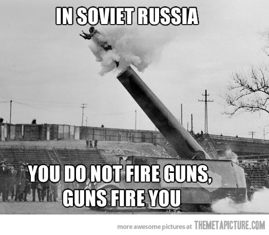 You Do Not Fire Guns Guns Fire You Funny Image