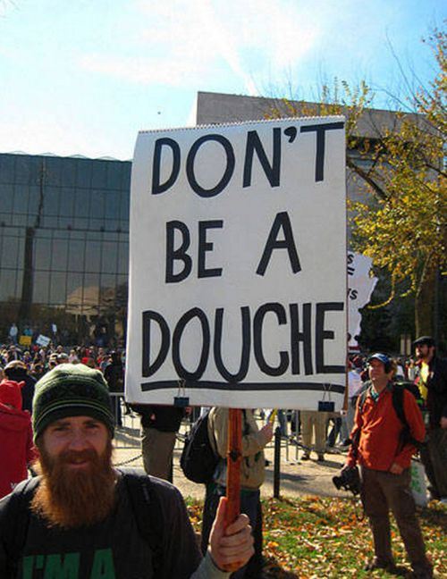 Funny Don’t Be Douche Protest Image