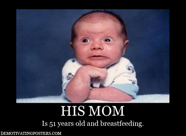 Is 51 Years Old And Breastfeeding Funny Baby Image