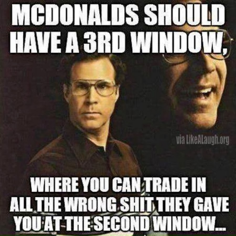 McDonald's Should Have A 3rd Window Funny Meme Image