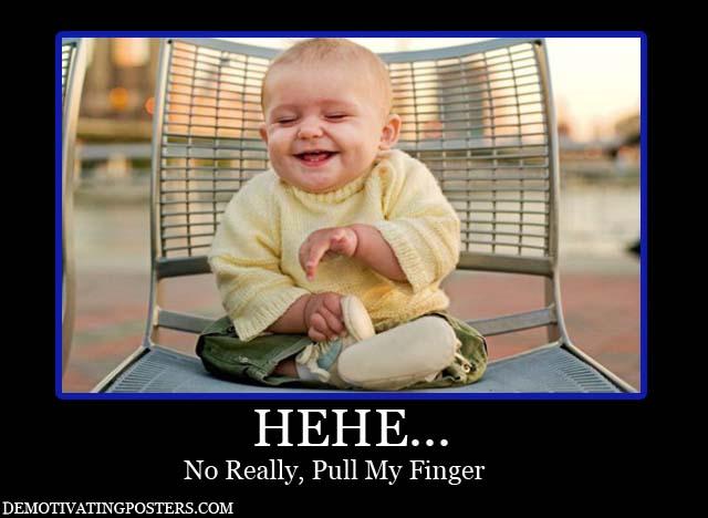 No Really Pull My Finger Funny Laughing Baby Picture