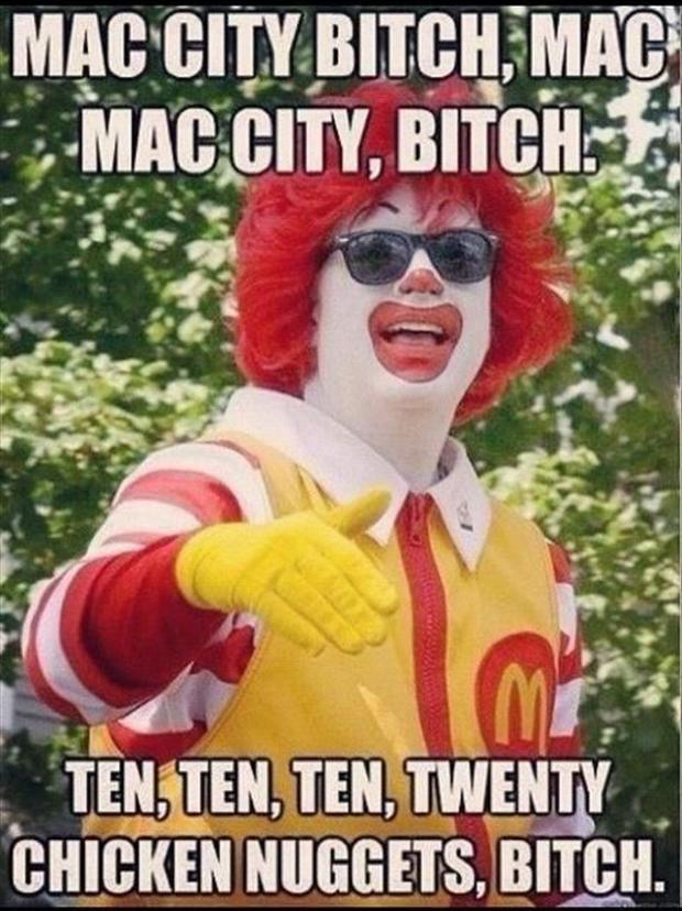 Twenty Chicken Nuggets Bitch Funny McDonald Clown