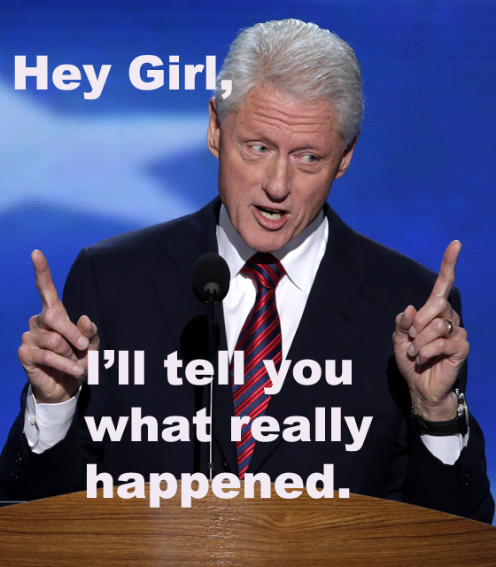 Funny Bill Clinton I Will Tell You What Really Happened Image