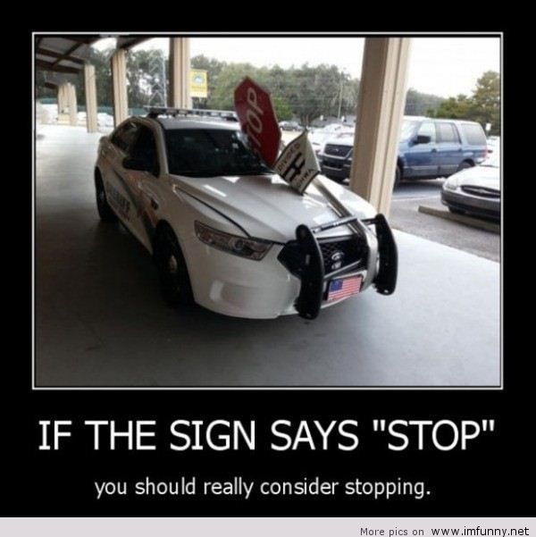 If The Sign Says Stop Funny Sign Image