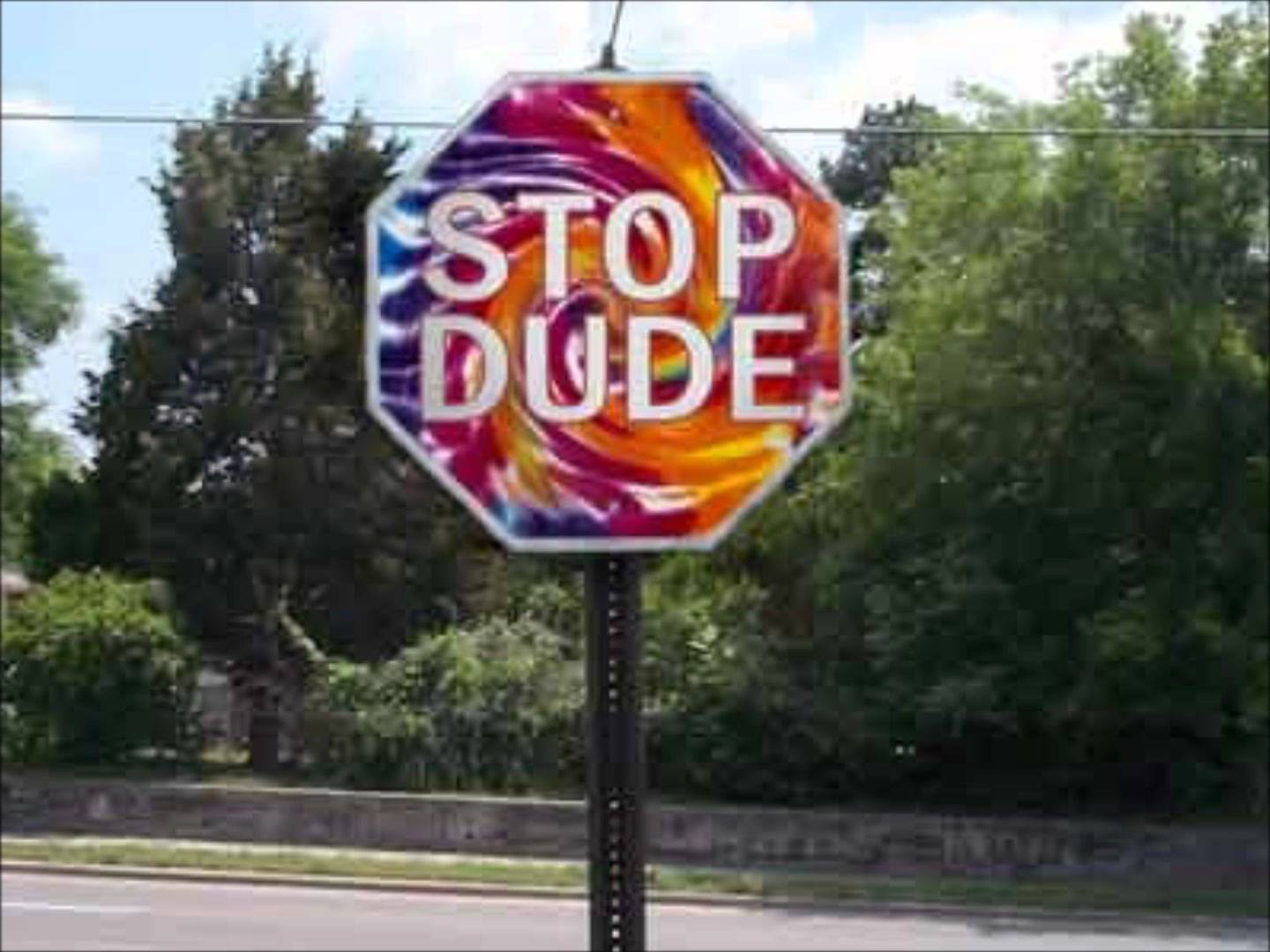 Stop Dude Funny Sign Board Image