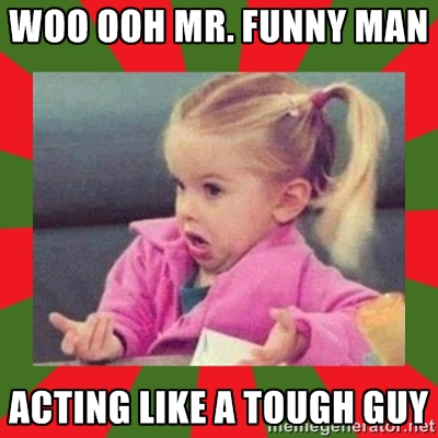 Acting Like Tough Guy Funny Picture