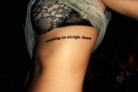 Everything Is Alright Forever Quote Tattoo On Side Rib