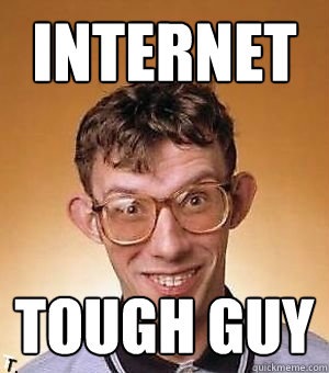 Funny Internet Tough Guy Image