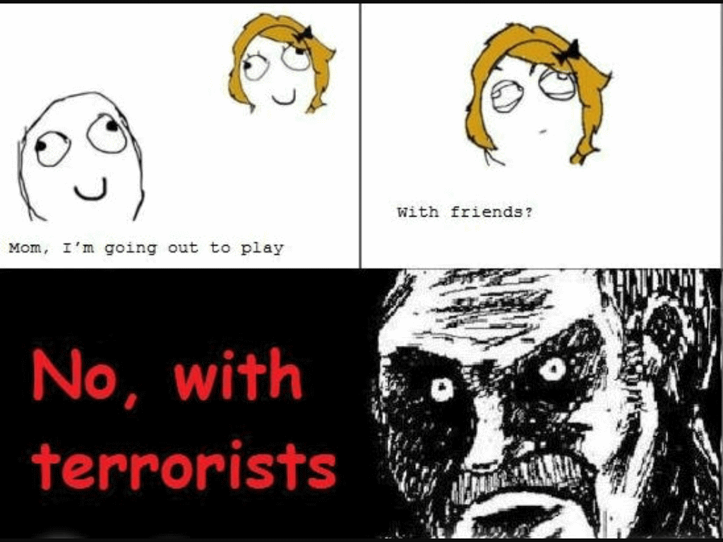 I Am Going To Play With Terrorists Funny Picture