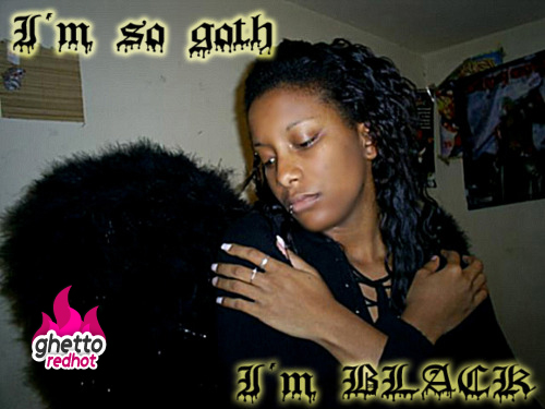 I Am So Goth Funny Girl Say I Am Black Image
