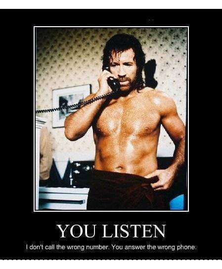 I Don't Call The Wrong Number You Listen Funny Chuck Norris Image