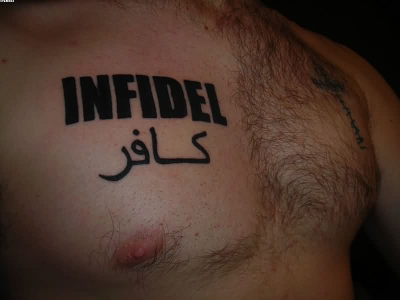 Infidel Arabic Tattoo On Chest For Men